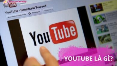 Youtube là gì? Lợi ích tuyệt vời Youtube mang lại - HanoiMobile